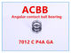 7012 C P4A GA Angular Contact Ball Bearing