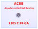 7305 C P4 GA     Angular Contact Ball Bearing